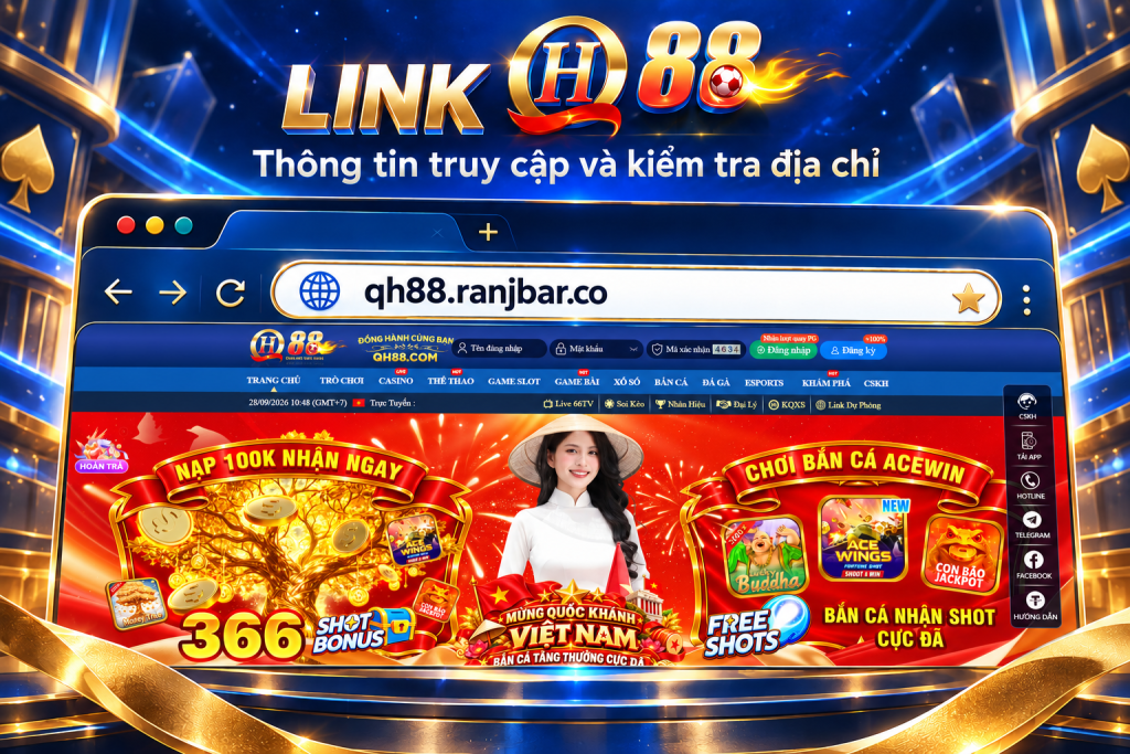 QH88 – Thông tin truy cập và kiểm tra địa chỉ